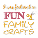 I was featured on Fun Family Crafts