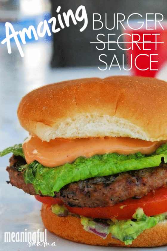 Our Secret Burger Sauce Recipe