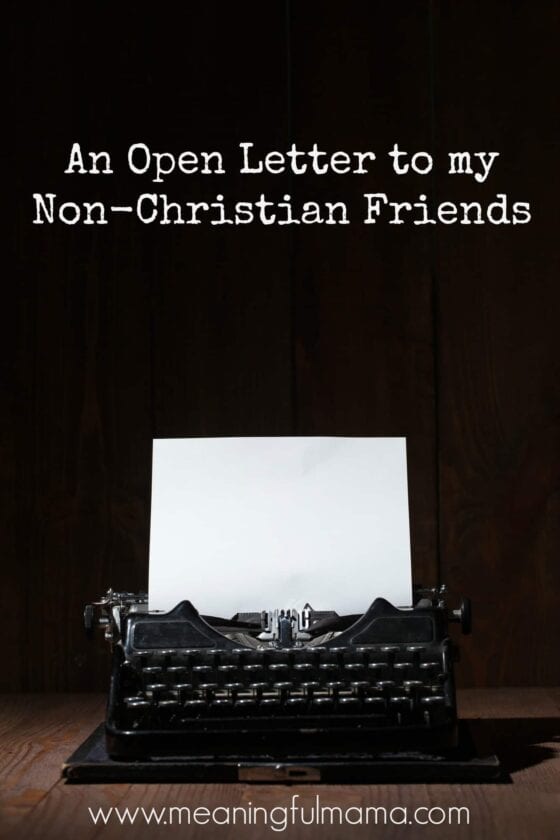An Open Letter to My Non-Christian Friends