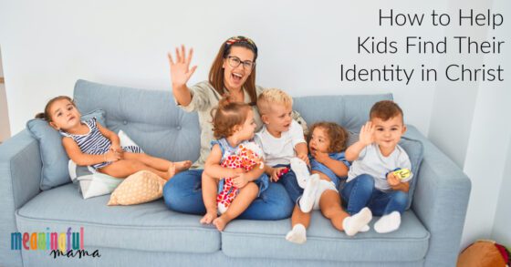 How to Help Kids Find Their Identity in Christ