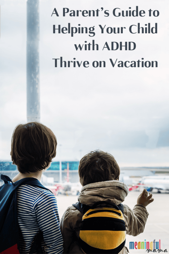 A Parent’s Guide to Helping Your Child with ADHD Thrive on Vacation